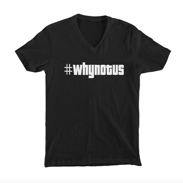 #WHYNOTUS V neck Tees